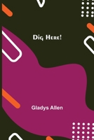 Dig Here! 9354945325 Book Cover