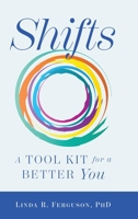 Shifts: A Tool Kit For A Better You 1039179398 Book Cover