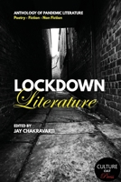 Lockdown Literature: Anthology of Pandemic Literature B08QWHZ8XQ Book Cover