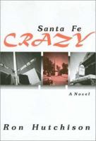 Santa Fe Crazy 149978869X Book Cover