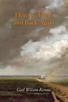 Here to There and Back Again 1734160225 Book Cover