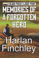 Memories of a Forgotten Hero: Large Print 151903850X Book Cover