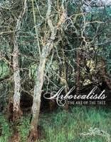 The arborealists: the art of the tree 1908326867 Book Cover