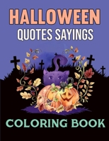 Halloween Quotes Sayings Coloring Book: Fun Halloween Quotes and Sayings 1803838655 Book Cover
