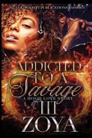 Addicted To A Savage 3 1974505790 Book Cover