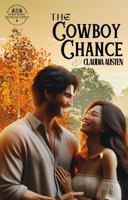 The Cowboy Chance: #2 Sienna Grange Australian Cowboy Series 1763635406 Book Cover