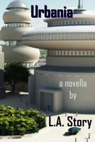 Urbania (The Urbania Series) (Volume 1) 0692454594 Book Cover
