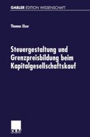 Steuergestaltung Und Grenzpreisbildung Beim Kapitalgesellschaftskauf 3824471248 Book Cover