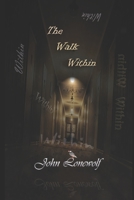 The Walk Within 197670331X Book Cover