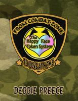 From Combat Zone to Love At Home: The Happy Face Token System 0964707012 Book Cover