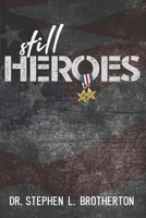 Still Heroes: A Compelling Story of Two Heroic Men B0FHDT9NPM Book Cover