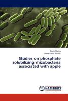 Studies on phosphate solubilizing rhizobacteria associated with apple 3659123374 Book Cover