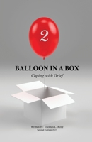 Balloon in A Box: Coping with Grief 1771435836 Book Cover