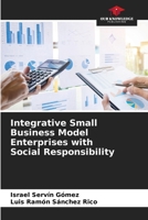 Integrative Small Business Model Enterprises with Social Responsibility 6208987393 Book Cover