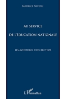 Au service de l'éducation nationale: Les aventures d'un recteur (French Edition) 2296115004 Book Cover