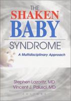 Shaken Baby Syndrome: A Multidisciplinary Approach 0789013517 Book Cover