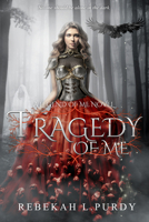 Tragedy of Me 1939765137 Book Cover