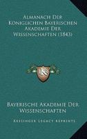Almanach Der K Niglichen Bayerischen Akademie Der Wissenschaften 1166460398 Book Cover