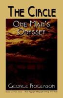 THE CIRCLE: One Man's Odyssey 1591138558 Book Cover