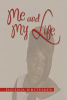 Me and My Life 1453571736 Book Cover