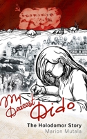My Dearest Dido: The Holodomor Story 1989078095 Book Cover