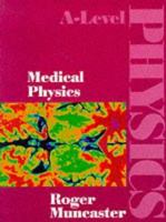 Medical Physics (A-Level Physics) 0748723242 Book Cover