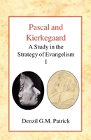 Pascal and Kierkegaard (Vol 1): A Study in the Strategy of Evangelism (Volume I) 0227172078 Book Cover