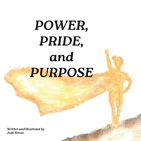 Power, Pride, and Purpose B0F72Y6LLT Book Cover