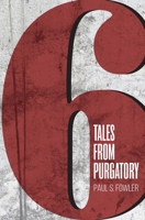 Six Tales from Purgatory 0578465809 Book Cover