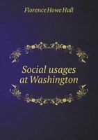 Social Usages at Washington 1437495591 Book Cover