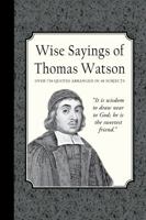 Wise Sayings of Thomas Watson 1946145394 Book Cover