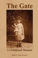 The Gate: A Childhood Memoir 0615320635 Book Cover