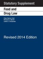 Food and Drug Law: 2014 Statutory Supplement Revised (Selected Statutes) 1634591909 Book Cover