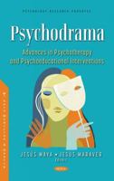 Psychodrama: Advances in Psychotherapy and Psychoeducational Interventions 1536196835 Book Cover