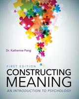 Constructing Meaning: An Introduction to Psychology 1516517342 Book Cover