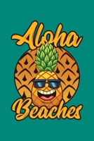 Aloha Beaches: Hawaii Journal, Hawaiian Notebook Note-Taking Planner Book, Gift Souvenir For Travel Vacation 1650601522 Book Cover