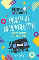 Murder Rewind: Death at Blockbuster: Minute Mysteries Set in the 1990s 1250372860 Book Cover