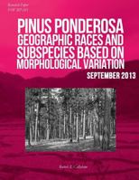 Pinus Ponderosa: Geographic Races and Subspecies Based on Morphological Variation 1511458356 Book Cover