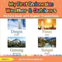 My First Indonesian Weather & Outdoors Picture Book with English Translations: Bilingual Early Learning & Easy Teaching Indonesian Books for Kids 0369602560 Book Cover