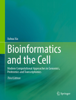 Bioinformatics and the Cell: Modern Computational Approaches in Genomics, Proteomics and Transcriptomics 3032188415 Book Cover