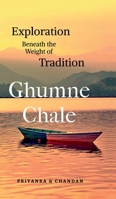 Ghumne Chale: Exploration Beneath the Weight of Tradition B0DPMJJKWM Book Cover