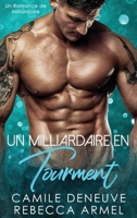 Un Milliardaire en Tourment: Un Romance de Milliardaire (French Edition) 1648081878 Book Cover