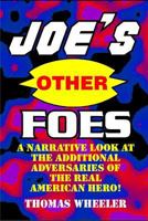 Joe's Other Foes: A Narrative Look at the Additional Adversaries of the Real American Hero! 1731522363 Book Cover