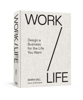 Work / Life: Design a Business for the Life You Want B0H7W5FGB5 Book Cover