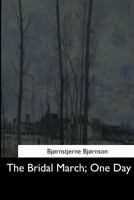 The Bridal March and One Day 154468455X Book Cover