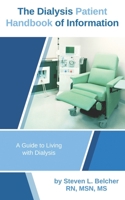 The Dialysis Patient Handbook of Information: A Guide to Living with Dialysis B0CFZGXDHS Book Cover