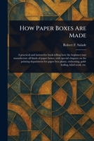 How Paper Boxes Are Made 1023571153 Book Cover