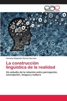 La construcci�n ling��stica de la realidad 6202103639 Book Cover
