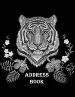 Address Book: Tiger Address Book For Seniors: Large font large area, Looks easy on the eyes, Name, Address, Phone, Email & Birthday With A-Z Tabs. 1673985556 Book Cover