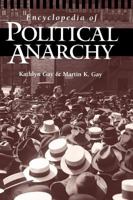 Encyclopedia of Political Anarchy 0874369827 Book Cover